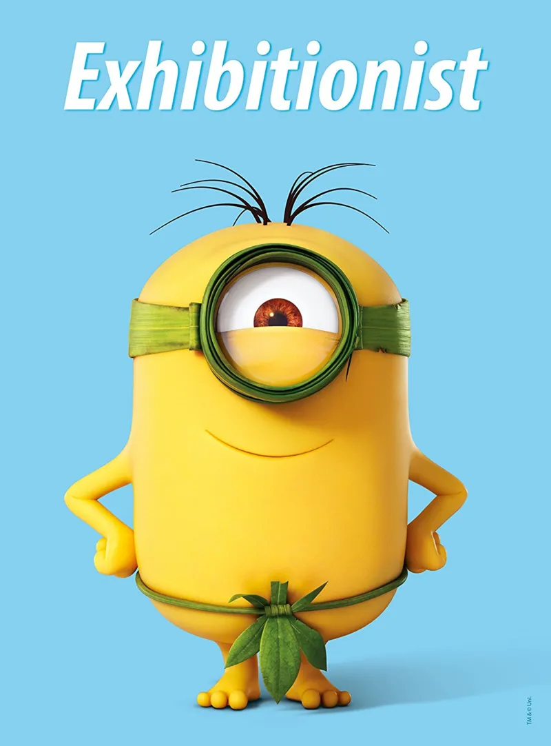 Minions - Exhibitionist