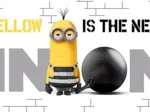 Minions - Yellow is the New Black
